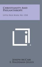 Christianity and Philanthropy: Little Blue Book, No. 1218