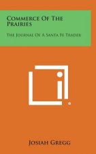 Commerce of the Prairies: The Journal of a Santa Fe Trader