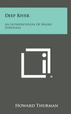 Deep River: An Interpretation of Negro Spirituals