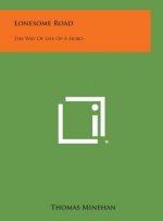 Lonesome Road: The Way of Life of a Hobo