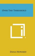 Over the Threshold