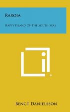 Raroia: Happy Island of the South Seas