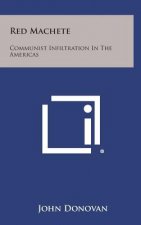 Red Machete: Communist Infiltration in the Americas