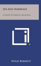 Sex and Marriage: A Guide to Marital Relations