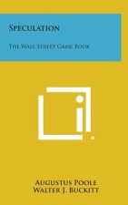 Speculation: The Wall Street Game Book