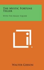 The Mystic Fortune Teller: With the Magic Square