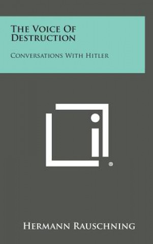 The Voice of Destruction: Conversations with Hitler