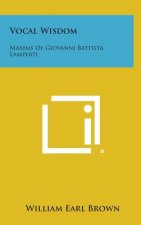 Vocal Wisdom: Maxims of Giovanni Battista Lamperti