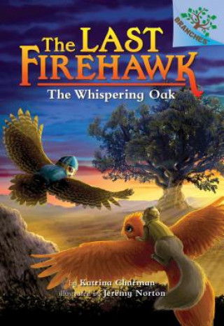 The Whispering Oak (the Last Firehawk #3): A Branches Book Volume 3