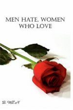 Men Hate, Women Who Love (Revised EBook)