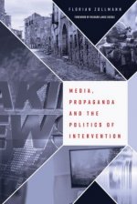 Media, Propaganda and the Politics of Intervention