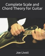 Complete Scale and Chord Theory for Guitar: none