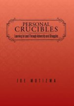 Personal Crucibles