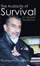 Audacity of Survival