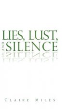 Lies, Lust, and Silence