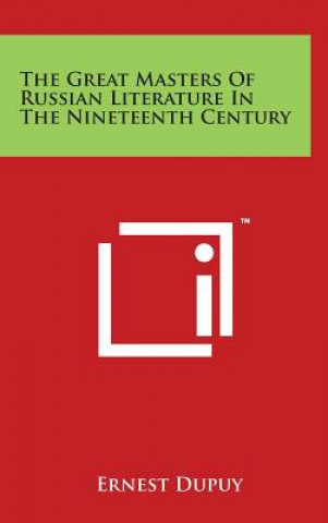 The Great Masters Of Russian Literature In The Nineteenth Century