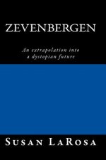 Zevenbergen: An extrapolation into a dystopian future