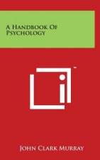 A Handbook Of Psychology