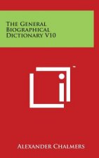 The General Biographical Dictionary V10