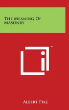 The Meaning of Masonry
