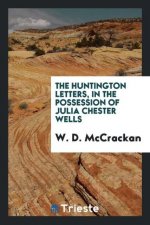 Huntington Letters, in the Possession of Julia Chester Wells