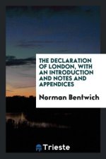 Declaration of London; With an Introduction and Notes and Appendices