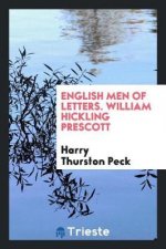 English Men of Letters. William Hickling Prescott