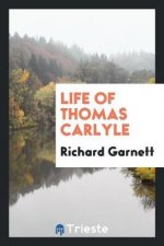 Life of Thomas Carlyle