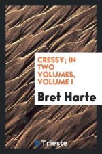Cressy; In Two Volumes, Volume I