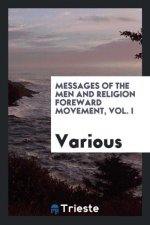 Messages of the Men and Religion Foreward Movement, Vol. I