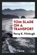 Tom Slade on a Transport