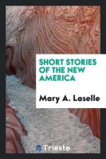 Short Stories of the New America