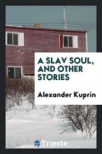 Slav Soul, and Other Stories