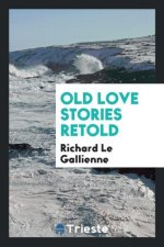 Old Love Stories Retold