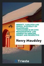 Heredity, Variation and Genius