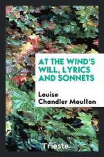 At the Wind's Will, Lyrics and Sonnets