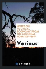 Notes on Political Economy from the Colonial Point of View
