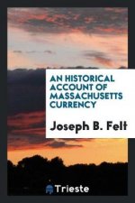 Historical Account of Massachusetts Currency