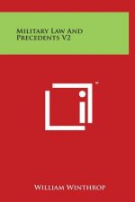 Military Law And Precedents V2