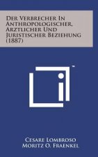 VERBRECHER IN ANTHROPOLOGISCHER, ARZTLIC