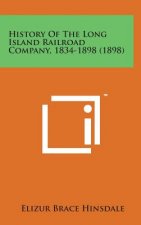 History of the Long Island Railroad Company, 1834-1898 (1898)