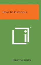 How to Play Golf