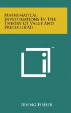 Mathematical Investigations in the Theory of Value and Prices (1892)