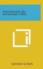 Psychologie Du Socialisme (1905)