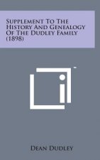 Supplement to the History and Genealogy of the Dudley Family (1898)