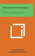 The Book of Preserves: Le Livre de Conserves (1871)
