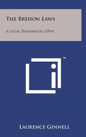 The Brehon Laws: A Legal Handbook (1894)