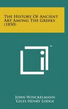 The History of Ancient Art Among the Greeks (1850)