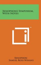 Xenophons Symposium, with Notes