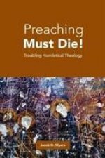 Preaching Must Die!